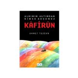 Ahmet Tezcan Kafirun - Alkmn Altndan Kimse Geemez